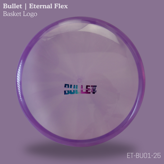 Bullet- Eternal Flex Plastic (It Putts the Bullet in the Basket)