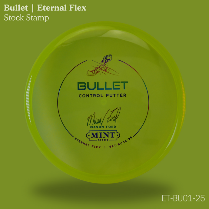 Bullet- Eternal Flex Plastic (Mason Ford Signature)