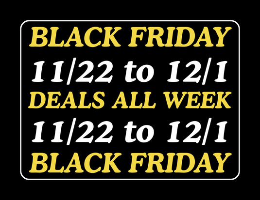 BLACK FRIDAY WEEK