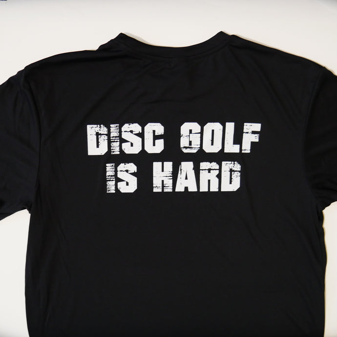 DISC GOLF IS HARD | T-Shirt (Dri-fit)