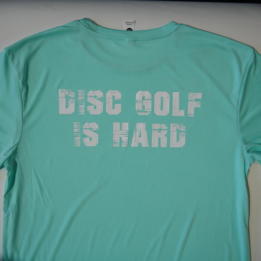 DISC GOLF IS HARD | T-Shirt (Dri-fit)